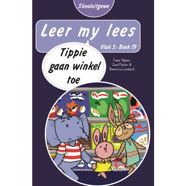 Leer my lees (Vlak5)19: Tippie gaan winkel toe (Skooluitgawe)