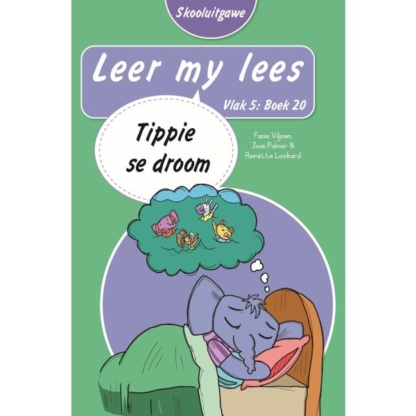 Leer my lees (Vlak5)20: Tippie se droom (Skooluitgawe)