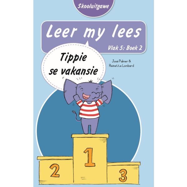 Leer my lees (Vlak5) 2: Tippie se vakansie (Skooluitgawe)