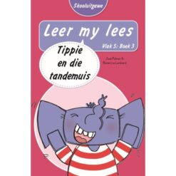 Leer my lees (Vlak5) 3: Tippie en die tandemuis (Skooluitgawe)