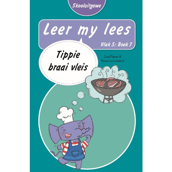 Leer my lees (Vlak5) 7: Tippie braai vleis (Skooluitgawe)