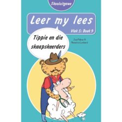 Leer my lees (Vlak5) 9: Tippie en die skaapskeerders (Skooluitgawe)