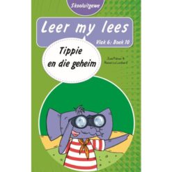Leer my lees (Vlak6) 10: Tippie en die geheim (Skooluitgawe)