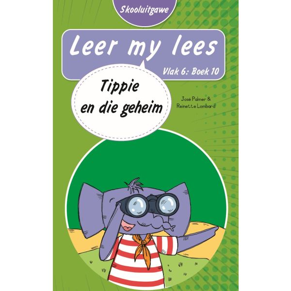 Leer my lees (Vlak6) 10: Tippie en die geheim (Skooluitgawe)
