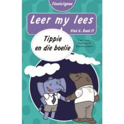 Leer my lees (Vlak6) 11: Tippie en die boelie (Skooluitgawe)