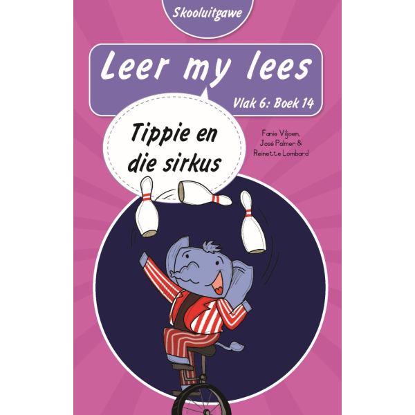 Leer my lees (Vlak6) 14: Tippie en die sirkus (Skooluitgawe)