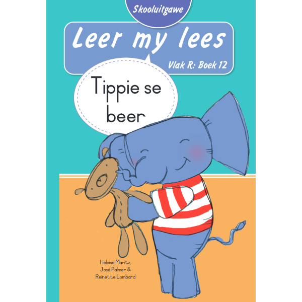 Leer my lees (Vlak R) 12: Tippie se beer (Skooluitgawe)