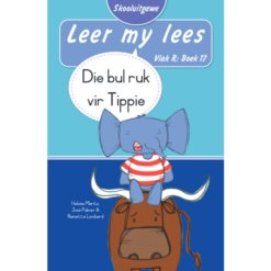 Leer my lees (Vlak R) 17: Die bul ruk vir Tippie (Skooluitgawe)