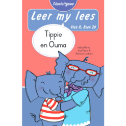 Leer my lees (Vlak R) 20: Tippie en Ouma (Skooluitgawe)