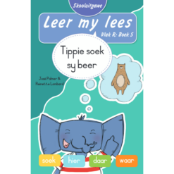Leer my lees (Vlak R) 5: Tippie soek sy beer (Skooluitgawe)
