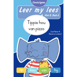 Leer my lees (Vlak R) 6: Tippie hou van pizza (Skooluitgawe)