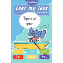 Leer my lees (Vlak R) 7: Tippie wil gaan (Skooluitgawe)
