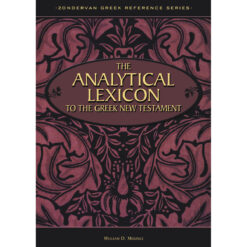 The Analytical Lexicon To The Greek New Testament (Hardcover)