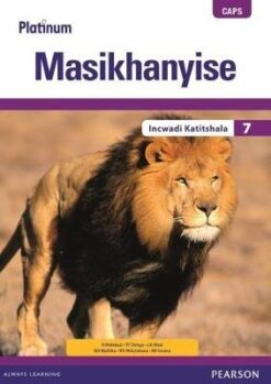 Platinum Masikhanyise Grade 7 Reader