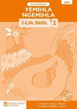 Yemihla Ngemihla I-Life Skills Ibanga 1 Incwadi Yomfundi
