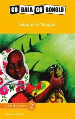 Go Bala Go Bonolo Grade 4: Lebone la Mokgadi