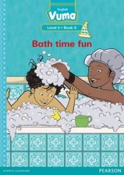 Vuma Level 6 Book 8 Big Book: Bath time fun