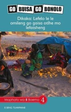 Go Buisa Go Bonolo Grade 5: Dikaka: lefelo le le omileng go a gaisa otlhe mo Lefatsheng