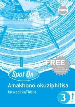 Spot On Life Skills IsiZulu Grade 3 Learner Workbook