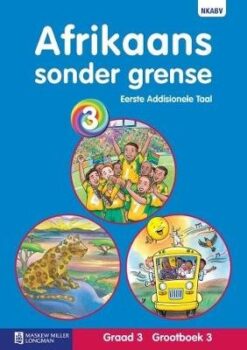 Afrikaans Sonder Grense Eerste Addisionele Taal Graad 3 Grootboek 3