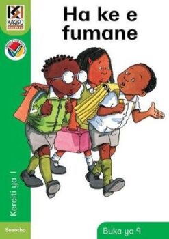 Kagiso Reader Kereiti 1 Book 9: Ha ke e fumane
