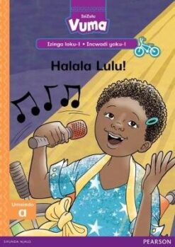 Vuma IsiZulu Izinga loku-1 Incwadi yoku-1: Halala Lulu!  RD