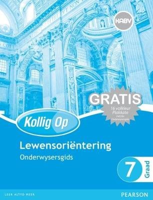 Kollig Op Lewensorientering Graad 7 Onderwysersgids