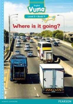 Vuma Level 5 Book 9 Big Book: Where is it going?