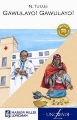 Gawulayo Gawulayo (MML Literature - IsiXhosa Drama)