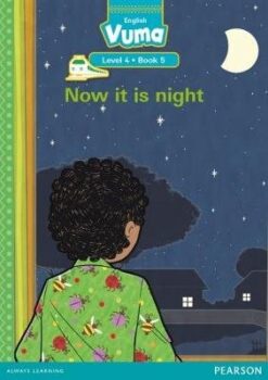 Vuma Level 4 Book 5 Big Book: Now it is night