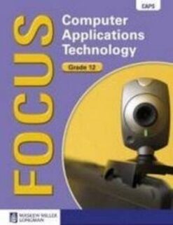 Focus Computer Applications Technology Grade 12 Learner's Book with CD