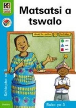 Kagiso Reader Kereiti 3 Book 3: Matsatsi a tswalo