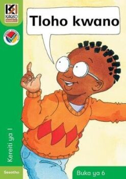 Kagiso Reader Kereiti 1 Book 6: thloho kwano