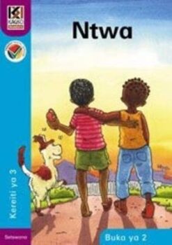 Kagiso Reader Grade 3 (Setswana) Book 2:  Ntwa