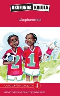 Ukufunda Kulula Grade 6: Ukuphelelwa lithemba ngokuzolileyo