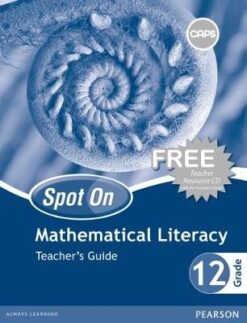 Spot On Mathematical Literacy Grade 12 Learners' Book