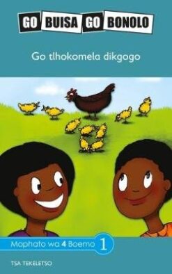 Go Buisa Go Bonolo Grade 4: Go tlhokomela dikgogo