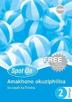 Spot On Life Skills IsiZulu Grade 2 Learner Workbook