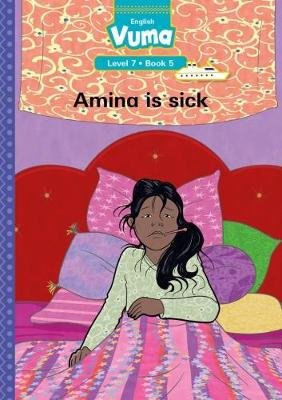 Vuma Level 7 Book 5 Big Book: Amina is sick