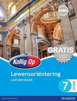 Kollig Op Lewensoriëntering Graad 12 Ondersysersgids met Gratis Onderwyserhulpmiddel CD