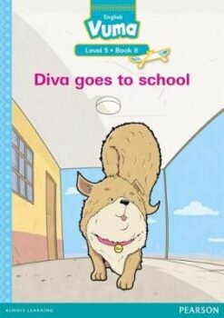 Vuma Level 5 Book 8 Big Book: Diva goes to school