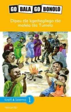 Go Bala Go Bonolo Grade 6: Dipeu tše kgethegilego tša maheya tša Tumelo