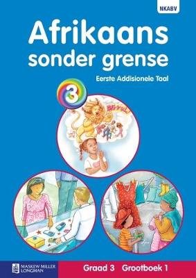 Afrikaans Sonder Grense Eerste Addisionele Taal Graad 3 Grootboek 1