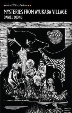 African Writers Series: Mysteries from Ayukaba Village