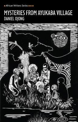 African Writers Series: Mysteries from Ayukaba Village