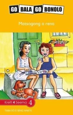 Go Bala Go Bonolo Grade 4: Matsogong a rena