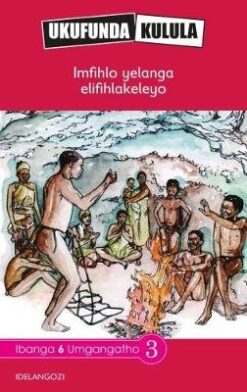 Ukufunda Kulula Grade 6: Imbewu yombona ekhethekileyo kaTumelo