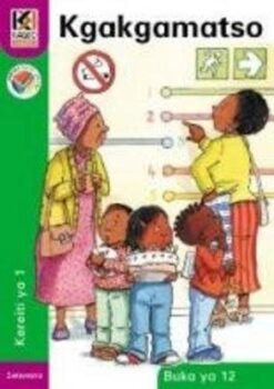 Kagiso Reader Grade 1 (Setswana) Book 12:  Kgakgamatso