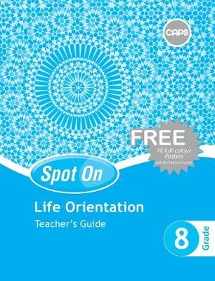 Spot On Life Orientation Grade 8 Learner's Book