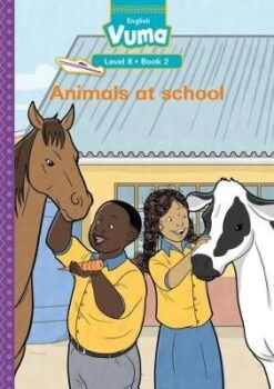 Vuma Level 8 Book 2 Big Book: Animals at school